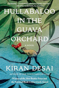 Hullabaloo in the Guava Orchard by Kiran Desai, 9780802163981
