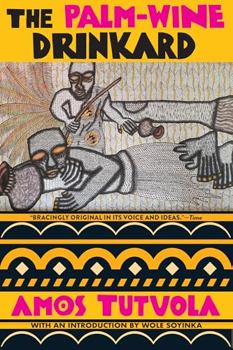 The Palm-Wine Drinkard by Amos Tutuola, Wole Soyinka, 9780802164018