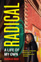 Radical (A Life of My Own) - 9780802163592 by Xiaolu Guo, 9780802163592