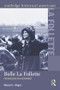 Belle La Follette (Progressive Era Reformer) by Nancy C. Unger, 9781138779778