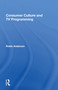 Consumer Culture And Tv Programming by Robin K Andersen, 9780367154622
