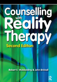 Counselling with Reality Therapy by Robert Wubbolding, John Brickell, 9781909301399