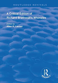 A Critical Edition of Richard Brathwait's Whimzies - 9780367254858 by Allen H. Lanner, 9780367254858