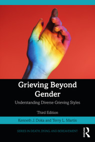 Grieving Beyond Gender (Understanding Diverse Grieving Styles) by Kenneth J. Doka, Terry L. Martin, 9781032433394