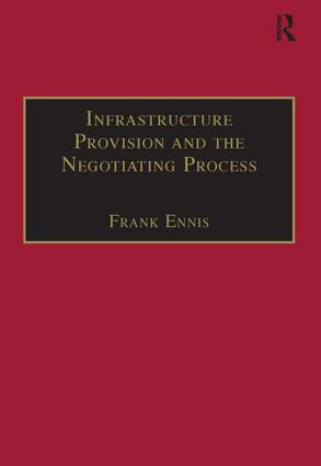 Infrastructure Provision and the Negotiating Process - 9781138277410 by Frank Ennis, 9781138277410