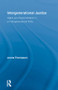 Intergenerational Justice (Rights and Responsibilities in an Intergenerational Polity) by Janna Thompson, 9780415845229