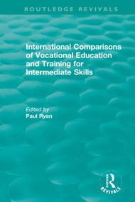 International Comparisons of Vocational Education and Training for Intermediate Skills by Paul Ryan, 9780367332433
