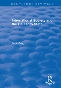International Society and the De Facto State by Scott Pegg, 9780367375232