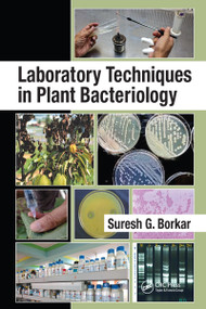 Laboratory Techniques in Plant Bacteriology by Suresh G. Borkar, 9781032096001