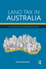 Land Tax in Australia (Fiscal reform of sub-national government) by Vince Mangioni, 9781032179568