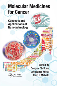 Molecular Medicines for Cancer (Concepts and Applications of Nanotechnology) by Deepak Chitkara, Anupama Mittal, Ram I. Mahato, 9780367780838