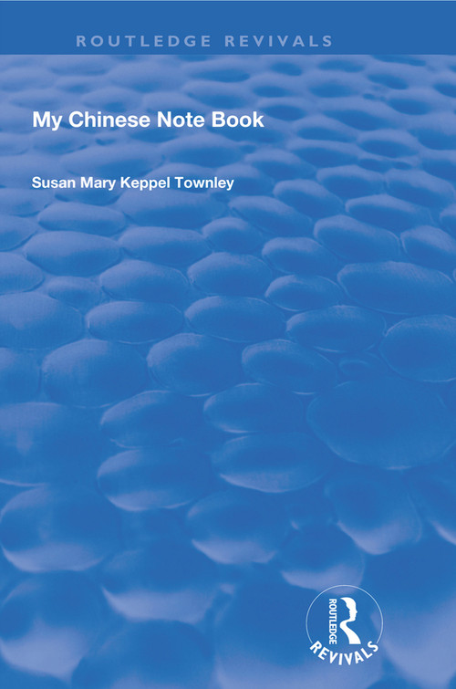 My Chinese Notebook - 9780367246358 by Susan Mary Keppel Townley, 9780367246358
