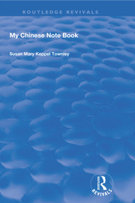 My Chinese Notebook - 9780367246358 by Susan Mary Keppel Townley, 9780367246358