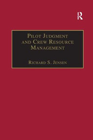Pilot Judgment and Crew Resource Management by Richard S. Jensen, 9781138263109