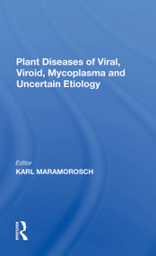 Plant Diseases Of Viral, Viroid, Mycoplasma And Uncertain Etiology by Karl Maramorosch, 9780367298487