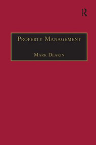 Property Management (Corporate Strategies, Financial Instruments and the Urban Environment) by Mark Deakin, 9781138247383