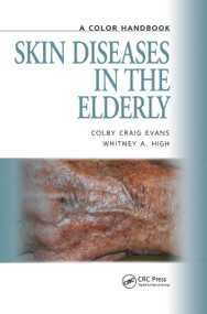 Skin Diseases in the Elderly (A Color Handbook) by Colby Evans, Whitney High, 9781840761542