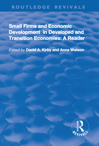 Small Firms and Economic Development in Developed and Transition Economies (A Reader) - 9781138724433 by David A. Kirby, Anna Watson, 9781138724433