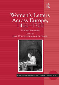 Women's Letters Across Europe, 1400-1700 (Form and Persuasion) by Jane Couchman, Ann Crabb, 9781138252912
