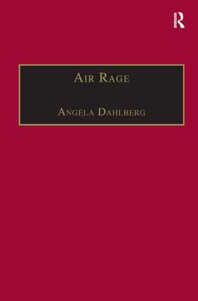 Air Rage (The Underestimated Safety Risk) - 9780754613251 by Angela Dahlberg, 9780754613251