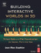 Building Interactive Worlds in 3D (Virtual Sets and Pre-visualization for Games, Film & the Web) by Jean-Marc Gauthier, 9780240806228
