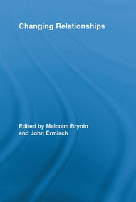 Changing Relationships by Malcolm Brynin, John Ermisch, 9780415541046