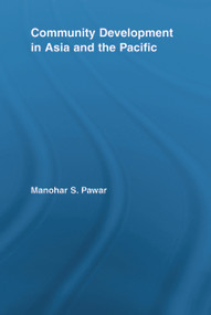 Community Development in Asia and the Pacific by Manohar S. Pawar, 9780415646833