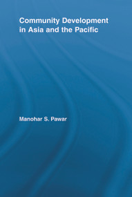 Community Development in Asia and the Pacific by Manohar S. Pawar, 9780415646833