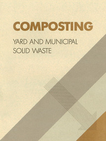 Composting (Yard and Municipal Solid Waste) by United States Environmental Protection Agency, 9781566762830