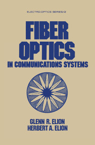 Fiber Optics in Communications Systems by Elion, 9780367452070