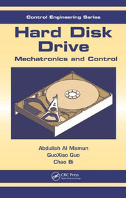 Hard Disk Drive (Mechatronics and Control) by Abdullah Al Mamun, GuoXiao Guo, Chao Bi, 9780849372537
