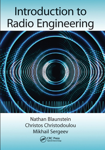 Introduction to Radio Engineering by Nathan Blaunstein, Christos Christodoulou, Mikhail Sergeev, 9780367574505