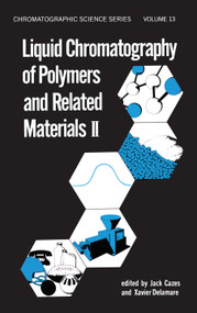 Liquid Chromatography of Polymers and Related Materials, II by Jack Cazes, 9780367452032