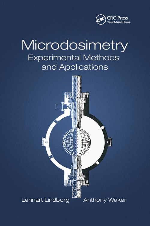 Microdosimetry (Experimental Methods and Applications) by Lennart Lindborg, Anthony Waker, 9780367868925