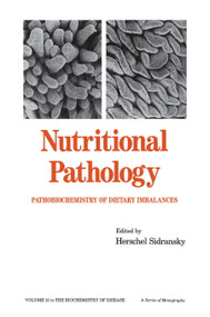 Nutritional Pathology (Pathobiochemistry of Dietary Imbalances) by H. Sidransky, 9780367451721