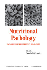 Nutritional Pathology (Pathobiochemistry of Dietary Imbalances) by H. Sidransky, 9780367451721