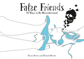 False Friends (51 Ways to Be Misunderstood) by Diccon Bewes, Michael Meister, 9783905252859