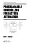 Programmable Controllers for Factory Automation by David Johnson, 9780367451530