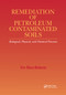 Remediation of Petroleum Contaminated Soils (Biological, Physical, and Chemical Processes) by Eve Riser-Roberts, 9780367400446