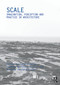 Scale (Imagination, Perception and Practice in Architecture) by Gerald Adler, Timothy Brittain-Catlin, Gordana Fontana-Giusti, 9780415687126