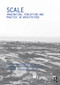 Scale (Imagination, Perception and Practice in Architecture) by Gerald Adler, Timothy Brittain-Catlin, Gordana Fontana-Giusti, 9780415687126