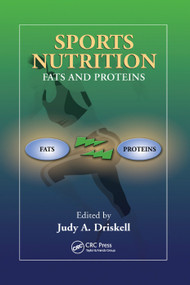 Sports Nutrition (Fats and Proteins) by Judy A. Driskell, 9780367389208