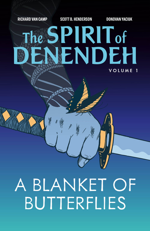 A Blanket of Butterflies by Richard Van Camp, Scott B. Henderson, Donovan Yaciuk, Nickolej Villiger, 9781774920404