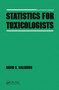 Statistics for Toxicologists by David S. Salsburg, 9780367451608