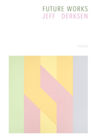 Future Works by Jeff Derksen, 9781772016284