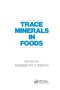 Trace Minerals in Foods by K. Smith, 9780367403362