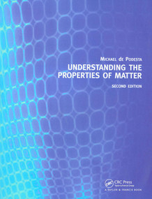 Understanding the Properties of Matter by Michael de Podesta, 9780415257886