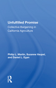 Unfulfilled Promise (Collective Bargaining In California Agriculture) by Philip L Martin, 9780367215590