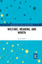 Welfare, Meaning, and Worth by Aaron Smuts, 9780367594381