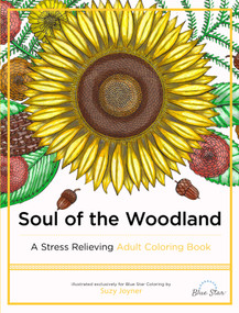 Soul of the Woodland (A Stress Relieving Adult Coloring Book) - 9781944515249 by Suzy Joyner, Blue Star Press, 9781944515249